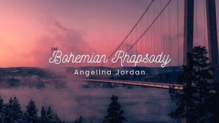 Angelina Jordan - Bohemian Rhapsody (Lyrics)