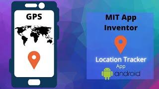 Create Location Tracker Mobile App || GPS || MIT App Inventor || By Krishna Raghavendran