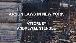 New York Arson Laws / Arson Lawyer NYC and NY