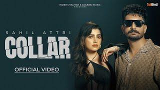 Collar - Official Video | Sahil Attri | Love Gill | Jail Bird Music