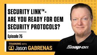 Security Link™ -Are You Ready for the new OEM Security Protocols? - Snap-on Live Training Episode 75