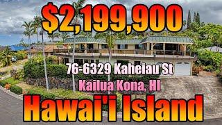 For Sale:  76-6329 Kaheiau, Kailua-Kona,  Hawaii Real Estate - 5BR/4.5BA. MLS#708712 $2,199,900