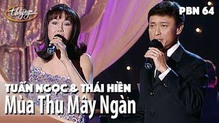 PBN 64 | Tuấn Ngọc & Thái Hiền - Mùa Thu Mây Ngàn