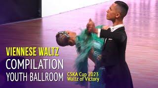 Viennese Waltz Compilation = Youth Ballroom = 2023 Waltz of Victory CSKA Cup 2Round