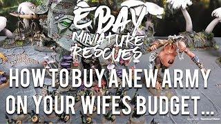 eBay Miniature Rescues - How to Buy a New Army...On Your Wife's Budget