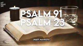 PSALM 23 AND PSALM 91: THE TWO MOST POWERFUL PRAYERS IN THE BIBLE!