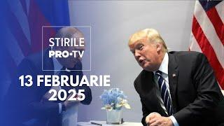 Știrile PRO TV - 13 Februarie 2025