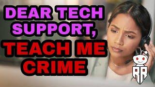 Dear Tech Support: Teach Me Crime