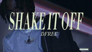 DFREE-SHAKE IT OFF(OFFICIAL MUSIC VIDEO)