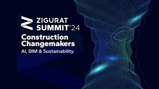 ZIGURAT Summit Barcelona 2024 | Construction Changemakers: AI, BIME and Sustainability