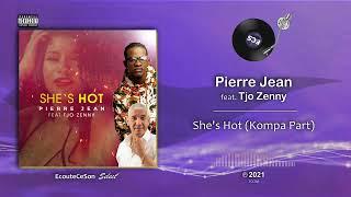 Pierre Jean - She's Hot feat. Tjo Zenny (Kompa Part Loop 10mn) |[ Kompa ]| 2021