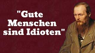 Warum sind gute Menschen IDIOTEN? | Die Philosophie Dostojewskis