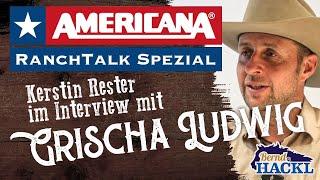 7P RanchTalk Spezial: Americana - Grischa Ludwig