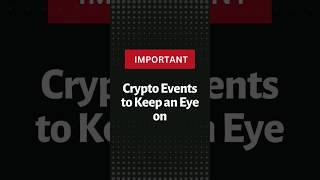 Upcoming Crypto Events |Best Time to Buy Crypto #cryptoevents #ethereum