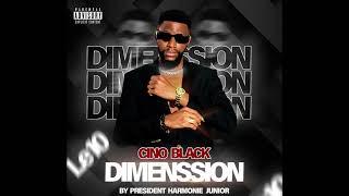 Cino black - Dimension ( Audio officiel)