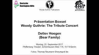 Huntington /Woody Guthrie Boxset Praesentation Berlin Mitschnitt  Detlev Hoegen