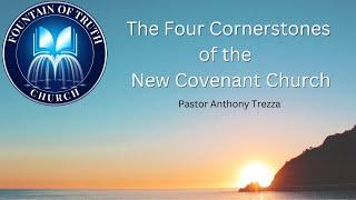 The Four Cornerstones of the New Covenant Church