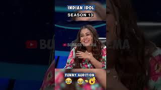 INDIAN IDOL SEASON 13 2022-23  FUNNY Audition .  #shorts #indianidol13