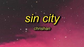 Chrishan - Sin City (Lyrics) | sin city wasn't made for you angels like you