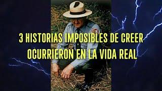 3 Historias IMPOSIBLES de CREER pero Ocurrieron en la VIDA REAL