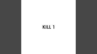 Kill 1