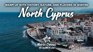 Winter in North Cyprus: Warm Up with History, Nature, and Flavors!