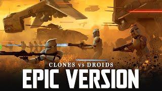 Star Wars: Republic Clone Army x Droid Army March | EPIC VERSION ( Jedi Temple & Order 66 Theme)