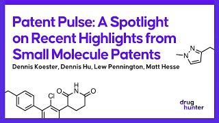 Patent Pulse: A Spotlight on Recent Highlights from Small Molecule Patents