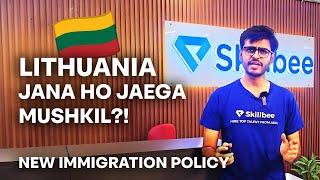 Changes in Lithuania  Immigration Policy- Skillbee