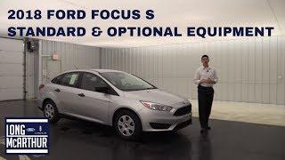 2018 FORD FOCUS S OVERVIEW: STANDARD & OPTIONAL EQUIPMENT