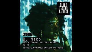 DJ Nico - Black Techno Matters Radio