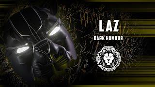 LAZ - DARK HUMOUR [FREE DL]