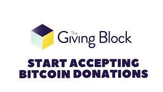 Start Accepting Bitcoin Donations | The Giving Block