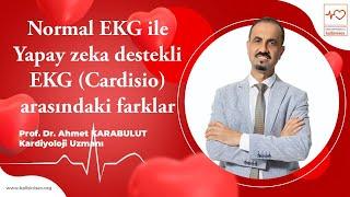 Normal EKG ile Yapay zeka destekli EKG (Cardisio) arasındaki farklar - Prof Dr Ahmet Karabulut