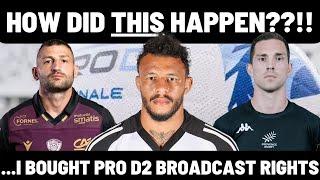 HOW DID THIS HAPPEN?! | I BOUGHT THE BROADCAST RIGHTS FOR PRO D2 RUGBY!