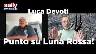 Luca Devoti: punto su Luna Rossa!