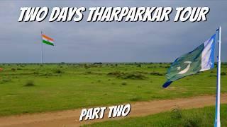 Two Days Tharparkar Tour | Part Two