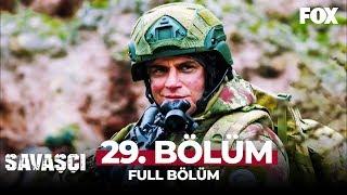 Savaşçı 29. Bölüm