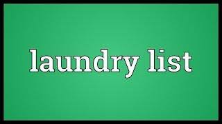 Laundry list Meaning