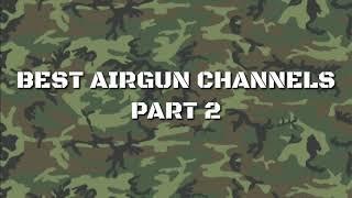 Best air gun channels part 2