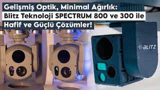 Blitz Teknoloji’nin Yeni Nesil Gimballeriyle Gelişmiş Optik ve Minimal Ağırlık Bir Arada!