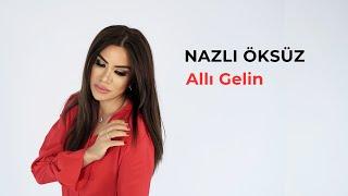 NAZLI ÖKSÜZ - Allı Gelin Taş Başını Yol Eder (Live)