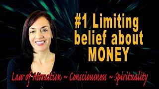 Law of Attraction and Money: #1 Limiting Belief About Money