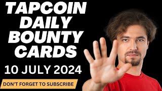 TapCoinsbot Daily Bounty Cards | TapCoin Daily Bounty 10 JULY 2024