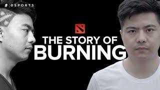 The Story of BurNIng: The "B-God" (Dota2)