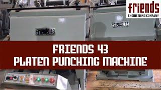 Friends 43 Platen Punching Machine in Action | Working Demonstration | Friends Engineering Company