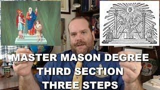 Master Mason Degree - Third Section - The Three Steps