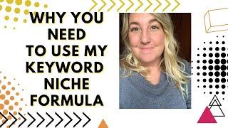 Why You Need To Use The Keyword Niche Down Formula #kdp #kdpniche