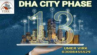 Dha City phase 13 Lahore | update price daily|. umer virk 03008455529