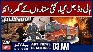 Los Angeles fire burns homes of Hollywood celebrities - ARY News Headlines 3 AM | 10th JAN 2025